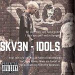 SKV3N — Idols