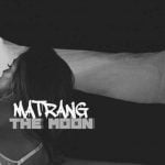 MATRANG — The Moon