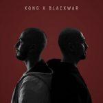 Kong & BLACKWAR — Superstar