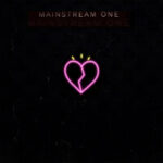 Mainstream One — Про любовь
