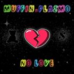Muffin & Plazmo — Nolove