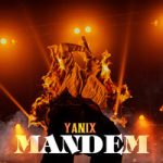 Yanix — Mandem