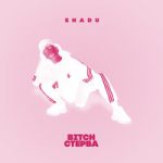 SHADU — Bitch Стерва