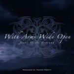 With Arms Wide Open Tommee Profitt & Nicole Serrano — With Arms Wide Open