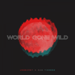 UNSECRET & Sam Tinnesz — World Gone Wild