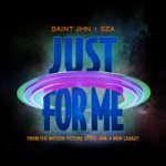SAINt JHN & SZA — Just For Me Space Jam: A New Legacy