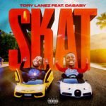SKAT Tory Lanez & DaBaby — SKAT