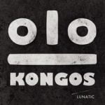 KONGOS — Come with Me Now
