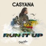 Casyana — Run It Up