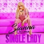 Dj Layla & Sianna — Single Lady