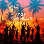 MOT — Coachella