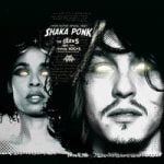 Shaka Ponk — My Name Is Stain