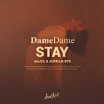 Dame Dame & Majes & Jordan Rys — Stay