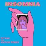DITVAK & Victor Perry — Insomnia