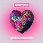 Example & What So Not & Lucy Lucy — Every Single Time
