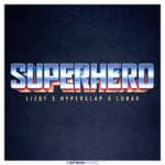 LIZOT & Hyperclap & LUNAX — Superhero