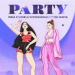Minelli & INNA & Romanian House Mafia — Party