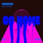 MOGUAI — Go Home