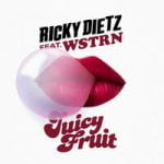 Ricky Dietz & WSTRN — Juicy Fruit