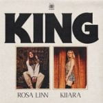 Rosa Linn & Kiiara — KING