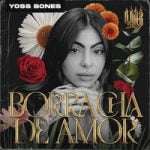 Yoss Bones — Borracha De Amor
