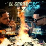 Daddy Yankee & Lito MC Cassidy — El Gran Robo, Pt. 2