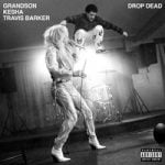 grandson & Travis Barker & Kesha — Drop Dead (with Kesha and Travis Barker)