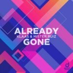 Klaas & Mister Ruiz — Already Gone