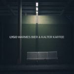 Lygo — Warmes Bier & Kalter Kaffee