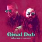 Alborosie & Collie Buddz — Ginal