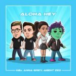 Anna Grey & HBz & Agent Zed — Aloha Hey