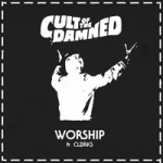 Cult Of The Damned & Clbrks & Tony Broke & Sniff & Salar & Stinkin Slumrok — Worship