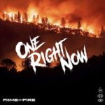 Fame on Fire — One Right Now