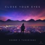 KSHMR & Tungevaag — Close Your Eyes