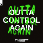 Maurice West — Outta Control Again