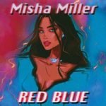 Misha Miller — Red Blue