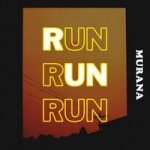 MURANA — Run