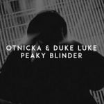 Otnicka & Duke Luke — Peaky Blinder