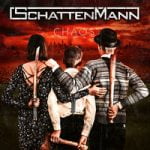 Schattenmann — Chaos