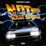 Smokepurpp & Lil Gnar — Not Your Speed