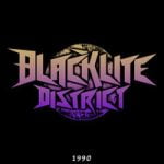 Blacklite District — Someone Was out There