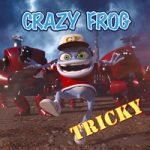 Crazy Frog — Tricky