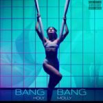 Holy Molly — Bang Bang