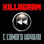 Killagram — С самого начала