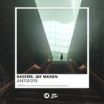 Rasster & Jay Mason — Antidote