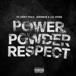 50 Cent & Jeremih & Lil Durk — Power Powder Respect