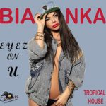 Бьянка & Bianka Бьянка — Eyez On U