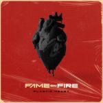 Fame on Fire — Plastic Heart