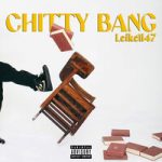 Leikeli47 — Chitty Bang