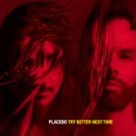 Placebo — Try Better Next Time